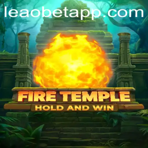 Exploring the Exciting World of FireTemple and Its Connection to leao.bet