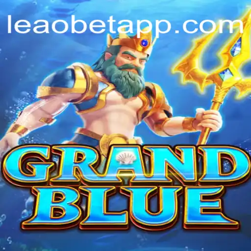 Exploring the Fascinating World of GRANDBLUE: A Modern Gaming Adventure