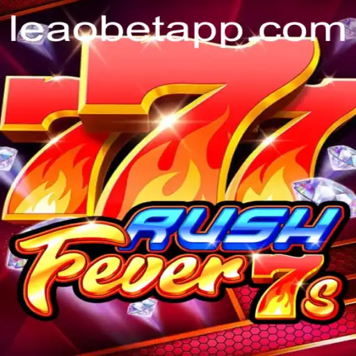 Discover the Excitement of RushFever7s: A Thrilling Game on Leao.bet